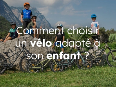Comment choisir un vélo adapté à son enfant ?