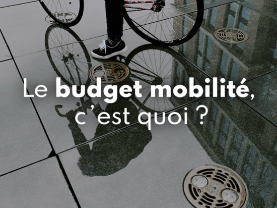 Le budget mobilité, c'est quoi ?