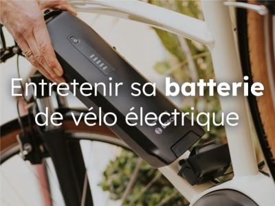 Comment entretenir sa batterie de vélo électrique  ?